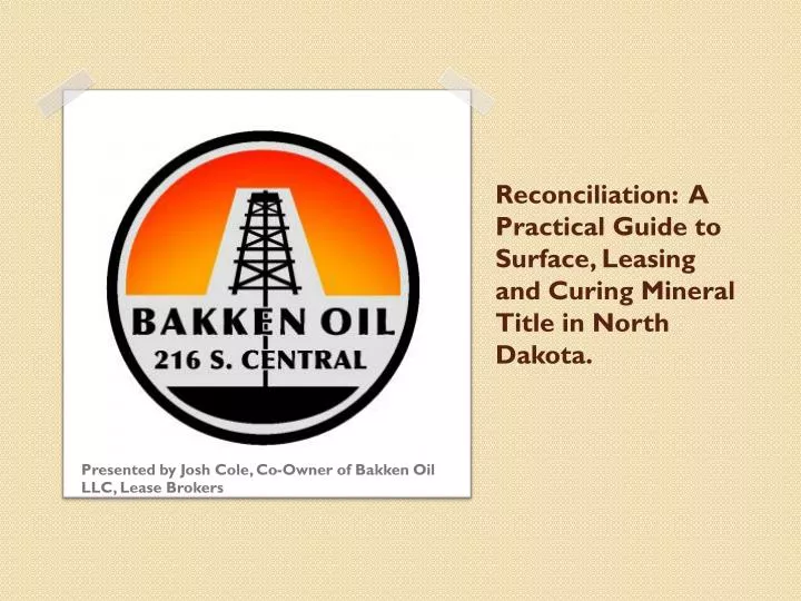 reconciliation a practical guide to surface leasing and curing mineral title in north dakota