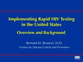 Implementing Rapid HIV Testing in the United States