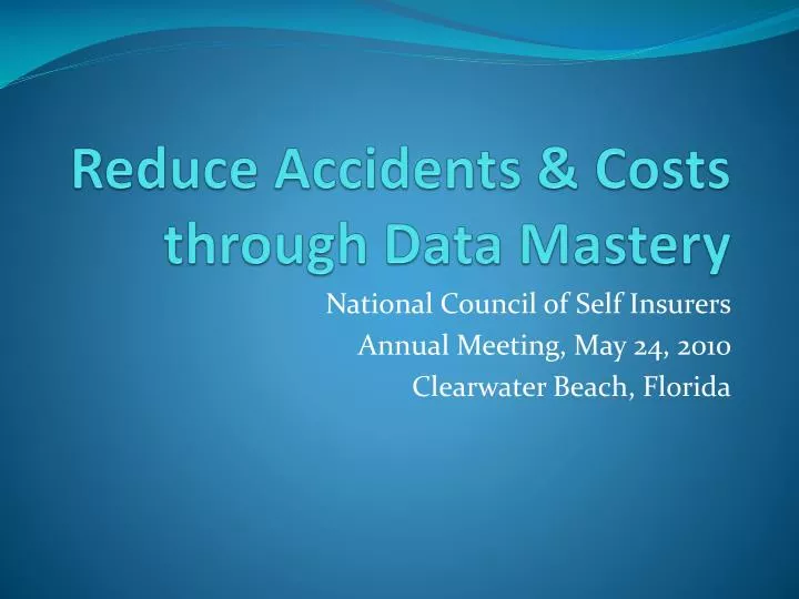 reduce accidents costs through data mastery