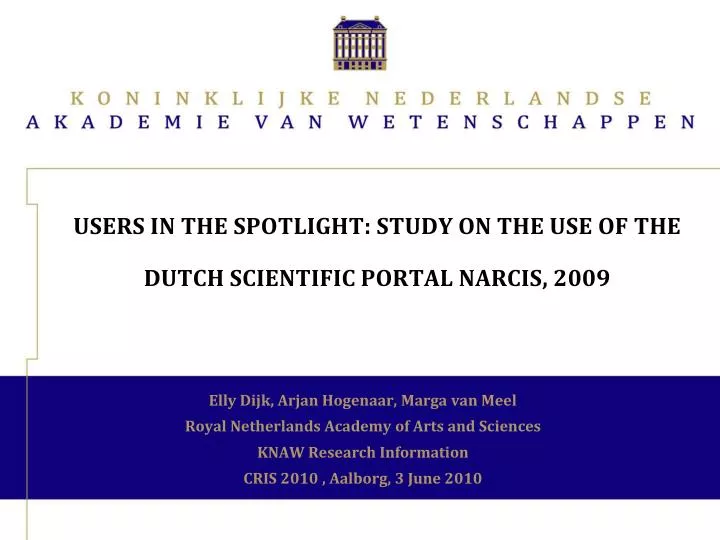 users in the spotlight study on the use of the dutch scientific portal narcis 2009