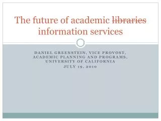 The future of academic libraries information services