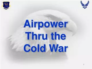 Airpower Thru the Cold War