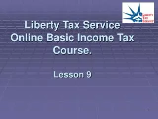 Liberty Tax Service Online Basic Income Tax Course. Lesson 9