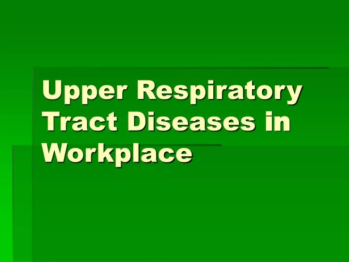 upper respiratory tract diseases in workplace