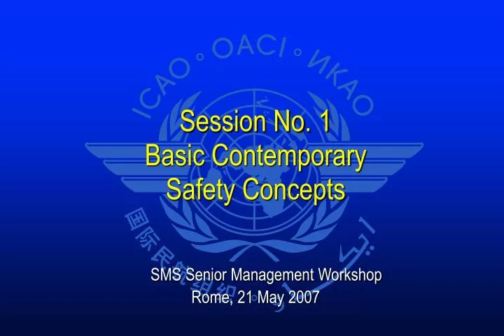 session no 1 basic contemporary safety concepts