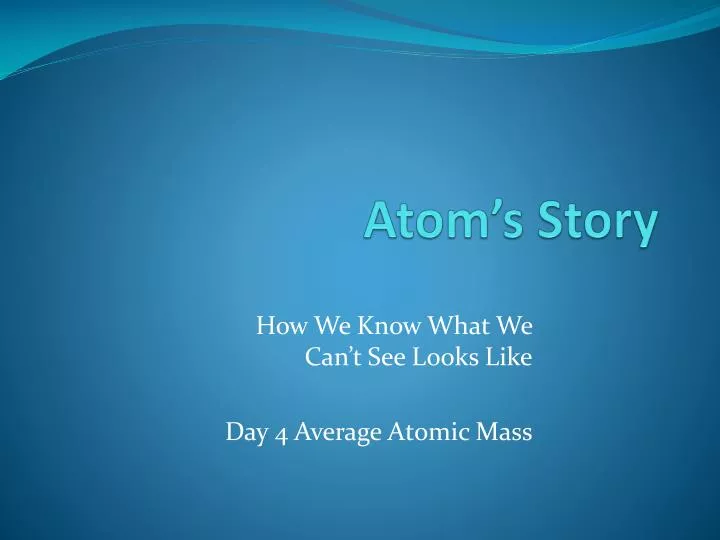 atom s story