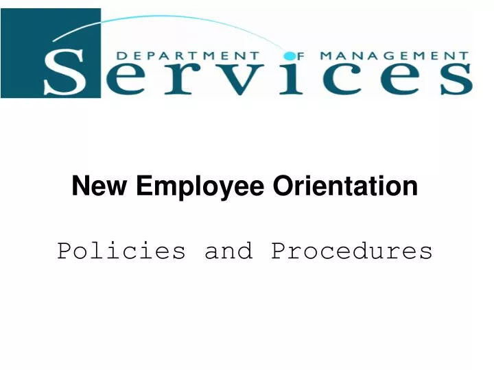 new employee orientation policies and procedures