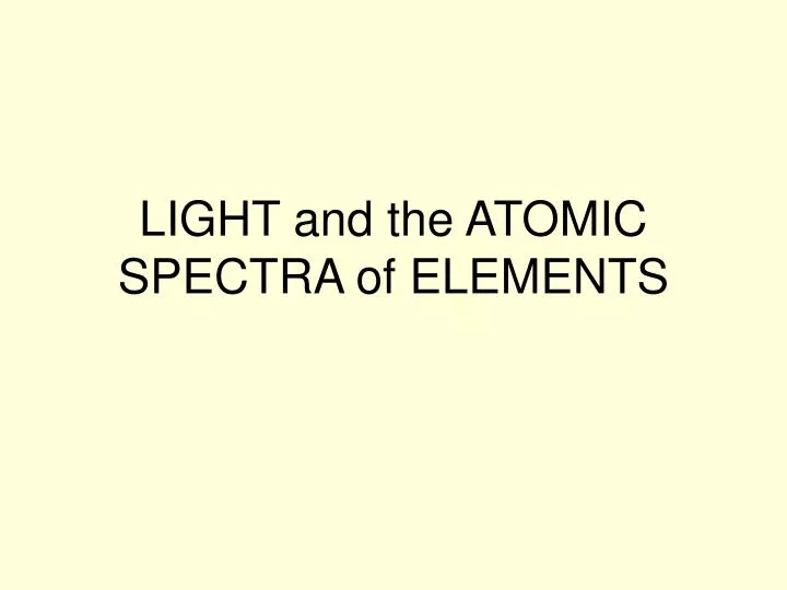 light and the atomic spectra of elements