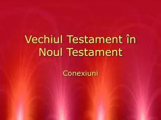 vechiul testament n noul testament