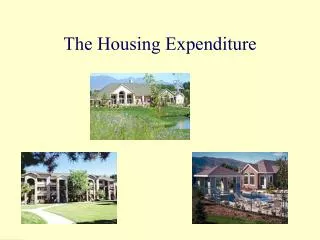 The Housing Expenditure