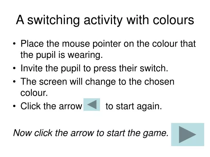 a switching activity with colours