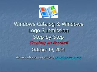 Windows Catalog &amp; Windows Logo Submission Step-by-Step Creating an Account