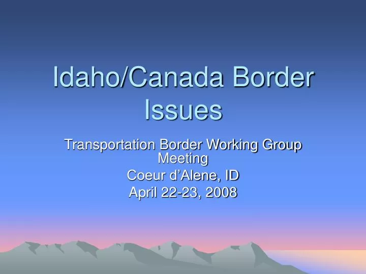 idaho canada border issues