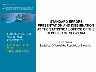 Rudi Seljak Statistical Office of the Republic of Slovenia