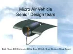 Micro Air Vehicle Senior Design team - slide 1