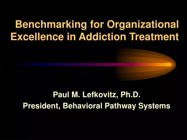 benchmarking for organizational excellence in addiction treatment