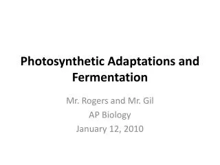 Photosynthetic Adaptations and Fermentation