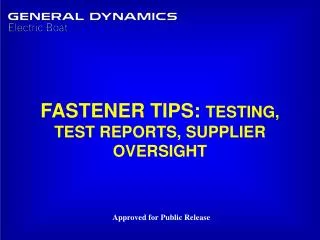 FASTENER TIPS: TESTING, TEST REPORTS, SUPPLIER OVERSIGHT