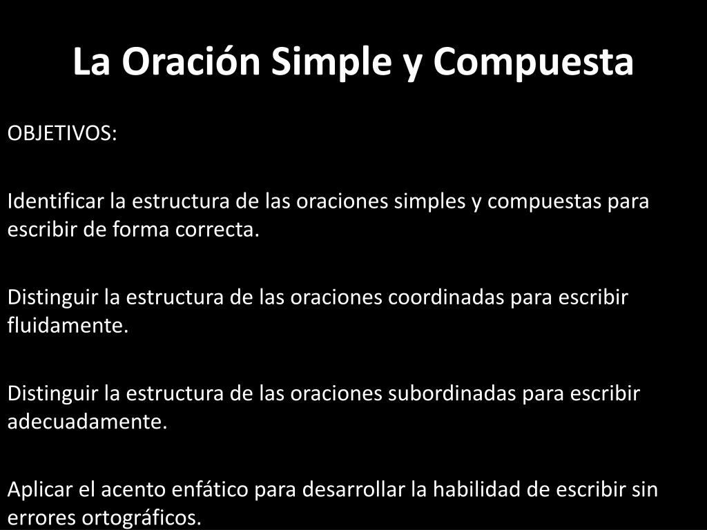 PPT - La Oración Simple y Compuesta PowerPoint Presentation, free ...