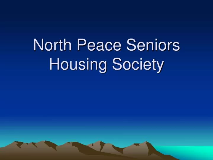 north peace seniors housing society