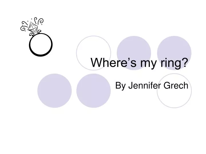 where s my ring