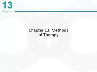 Chapter 13: Methods of Therapy