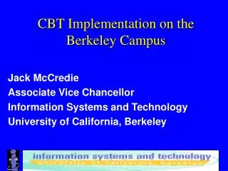 CBT Implementation on the Berkeley Campus