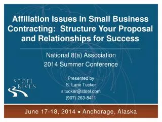 National 8(a) Association 2014 Summer Conference Presented by S. Lane Tucker sltucker@stoel