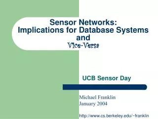 Sensor Networks: Implications for Database Systems and Vice-Versa