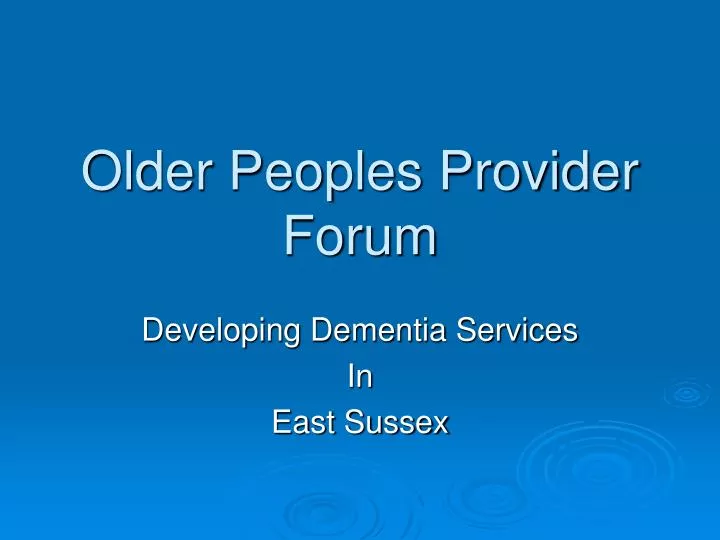 older peoples provider forum