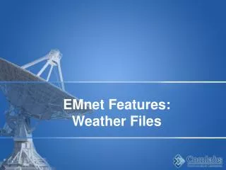 EMnet Features: Weather Files