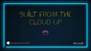 Built From The Cloud Up