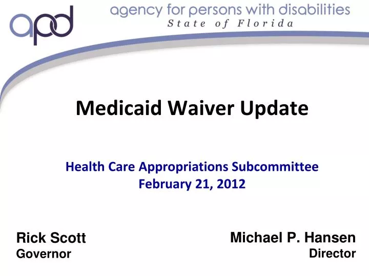 medicaid waiver update health care appropriations subcommittee february 21 2012
