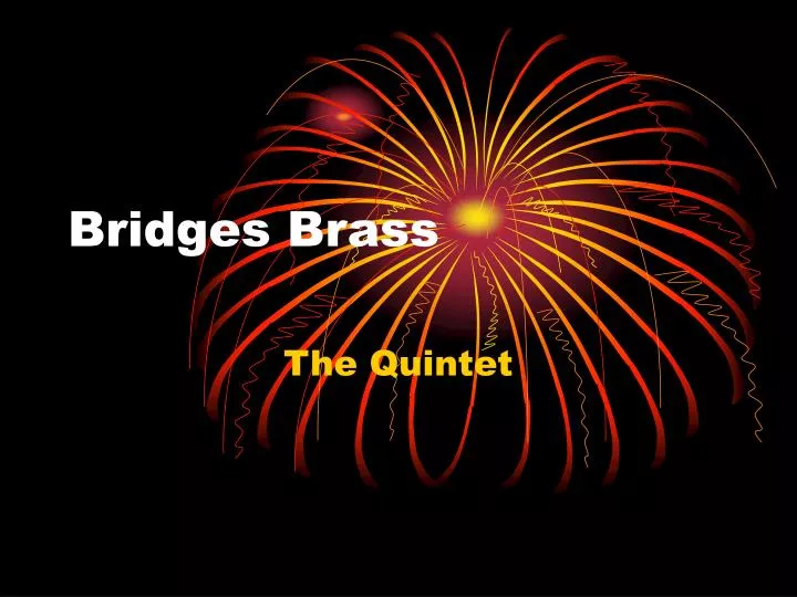 bridges brass