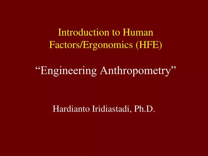 introduction to human factors ergonomics hfe engineering anthropometry