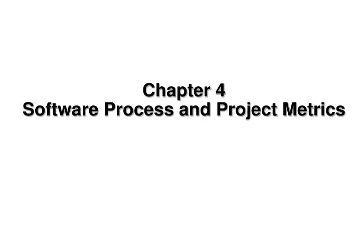 chapter 4 software process and project metrics