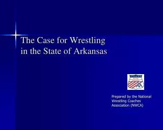 The Case for Wrestling in the State of Arkansas