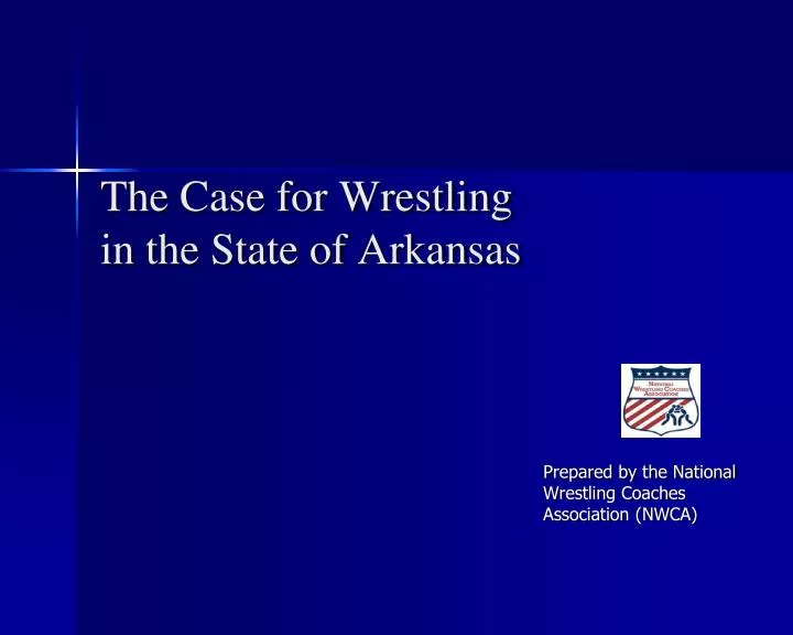 the case for wrestling in the state of arkansas
