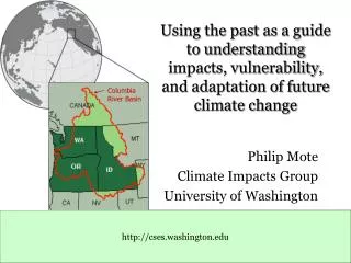 Philip Mote Climate Impacts Group University of Washington