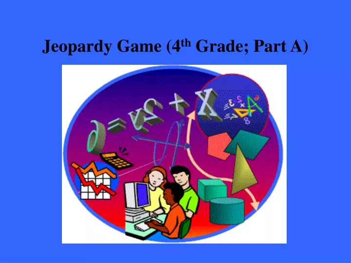 jeopardy game 4 th grade part a