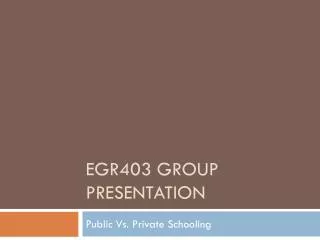 EGR403 Group Presentation