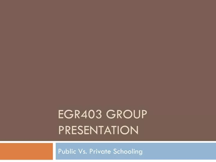 egr403 group presentation