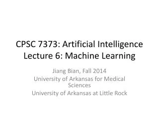 CPSC 7373: Artificial Intelligence Lecture 6: Machine Learning