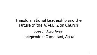 Transformational Leadership and the Future of the A.M.E. Zion Church