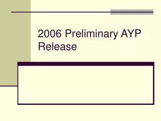2006 Preliminary AYP Release