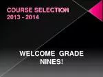 COURSE SELECTION 2013 - 2014 - slide 1