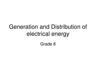Generation and Distribution of electrical energy