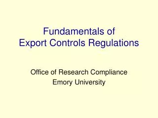 Fundamentals of Export Controls Regulations