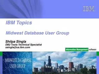 IBM Topics Midwest Database User Group