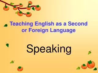 Teaching English as a Second or Foreign Language